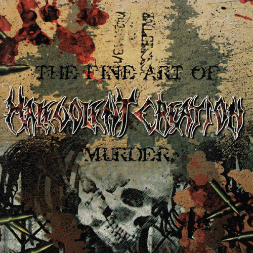 Malevolent Creation : The Fine Art of Murder